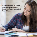 8 Unique Traits of Those Who still write things Down on Paper Instead of Your Phone